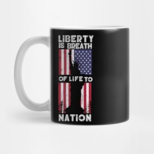 Liberty Is Breath Of Life To Nation Mug